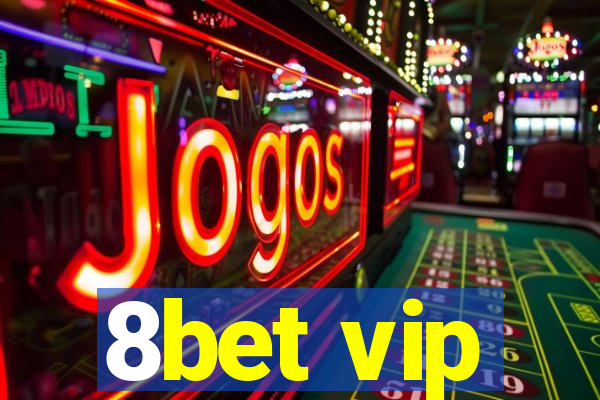 8bet vip